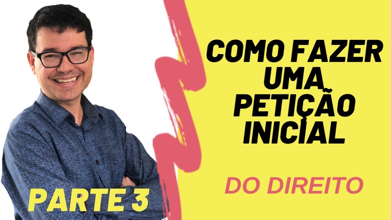 COMO FAZER UMA PETIÇÃO INICIAL PARTE 3 – DO DIREITO | Redação Jurídica