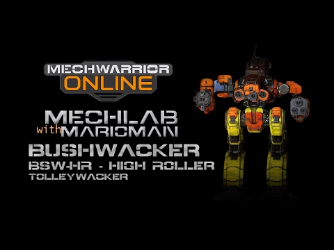 MechWarrior Online: MechLab with marioman: Bushwacker High Roller BSW-HR "Tolleywacker"