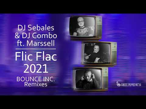 DJ SEBALES & DJ COMBO ft  Marssell - Flic Flac 2021 (Bounce Inc. Remix) (Official Audio)