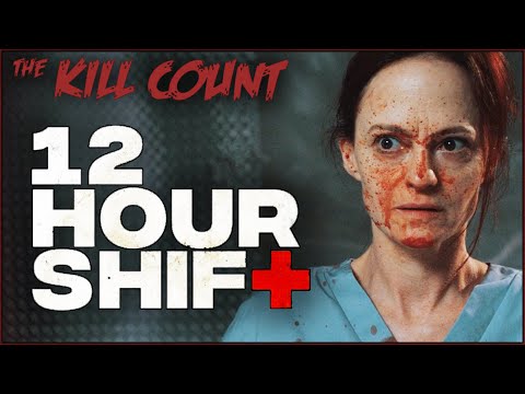 12 Hour Shift (2020) KILL COUNT