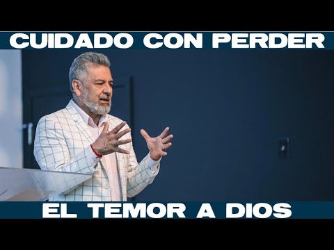 CUIDADO CON PERDER EL TEMOR A DIOS