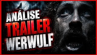 ANÁLISE DO TRAILER DO FILME DE LOBISOMEM MAIS ASSUSTADOR 