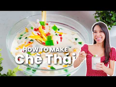 How to make Che Thai – Vietnamese Fruit Cocktail Dessert 🌈