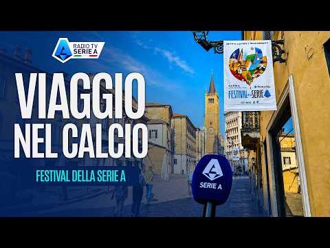 Viaggio Nel Calcio | La 3ª edizione del Festival della Serie A a Parma | Radio TV Serie A