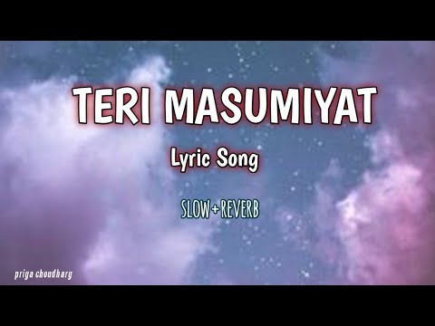 Teri Masumiyat (lyrics) Full Song | Bezubaan ishq | New Lyrics Song | priya choudhary