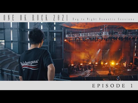 ONE OK ROCK - Documentary [Episode 1] "Day to Night Acoustic Sessions"