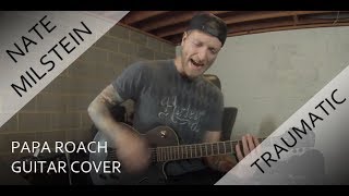 Papa Roach - Traumatic (Guitar Cover)