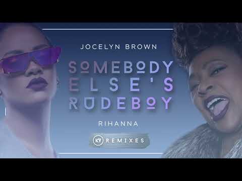 Jocelyn Brown Ft Rihanna - Somebody Else's Rudeboy (KV Mashup Remix)
