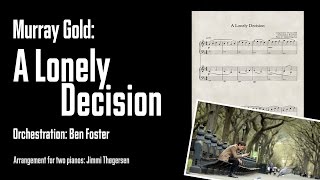 Murray Gold: A Lonely Decision (from Doctor Who - arrangement for 2 pianos)