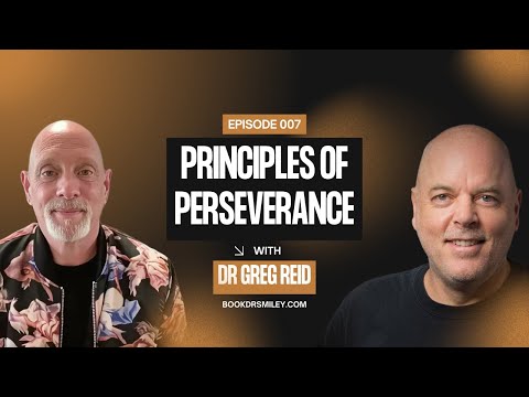 Dr. Greg S. Reid | The Secret to Perseverance, Purpose & Prosperity | Smile-A-Thon Podcast | Ep 007