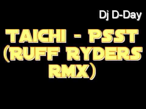 Taichi - Pssst (Ruff Ryders rmx)