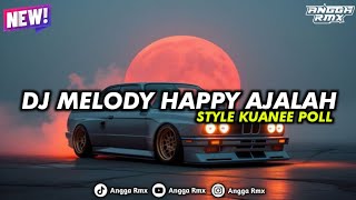Download lagu DJ MELODY HAPPY AJALAH STYLE KUANEE POLL || SANGAT COCOK UNTUK NYANTAI 🎧😋🤙🏻 mp3