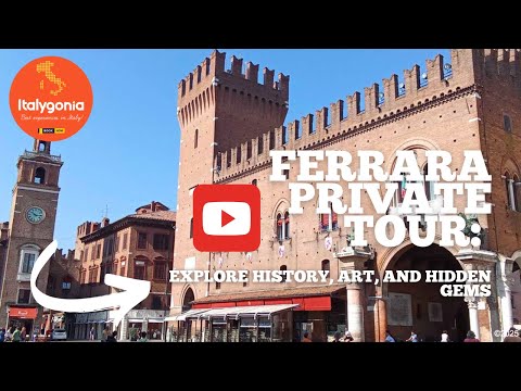 FERRARA Private Tour: Explore History, Art, and Hidden Gems