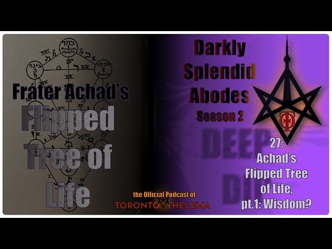 Achad's Flipped Tree of Life: Wisdom? || DEEP DIP Darkly Splendid Abodes, ep27