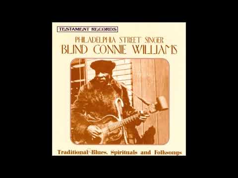 BLIND CONNIE WILLIAMS - Philadelphia Street Singer. Traditional Blues, Spirituals and Folksongs 1974