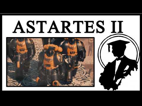 Astartes 2 Is Pure Hype