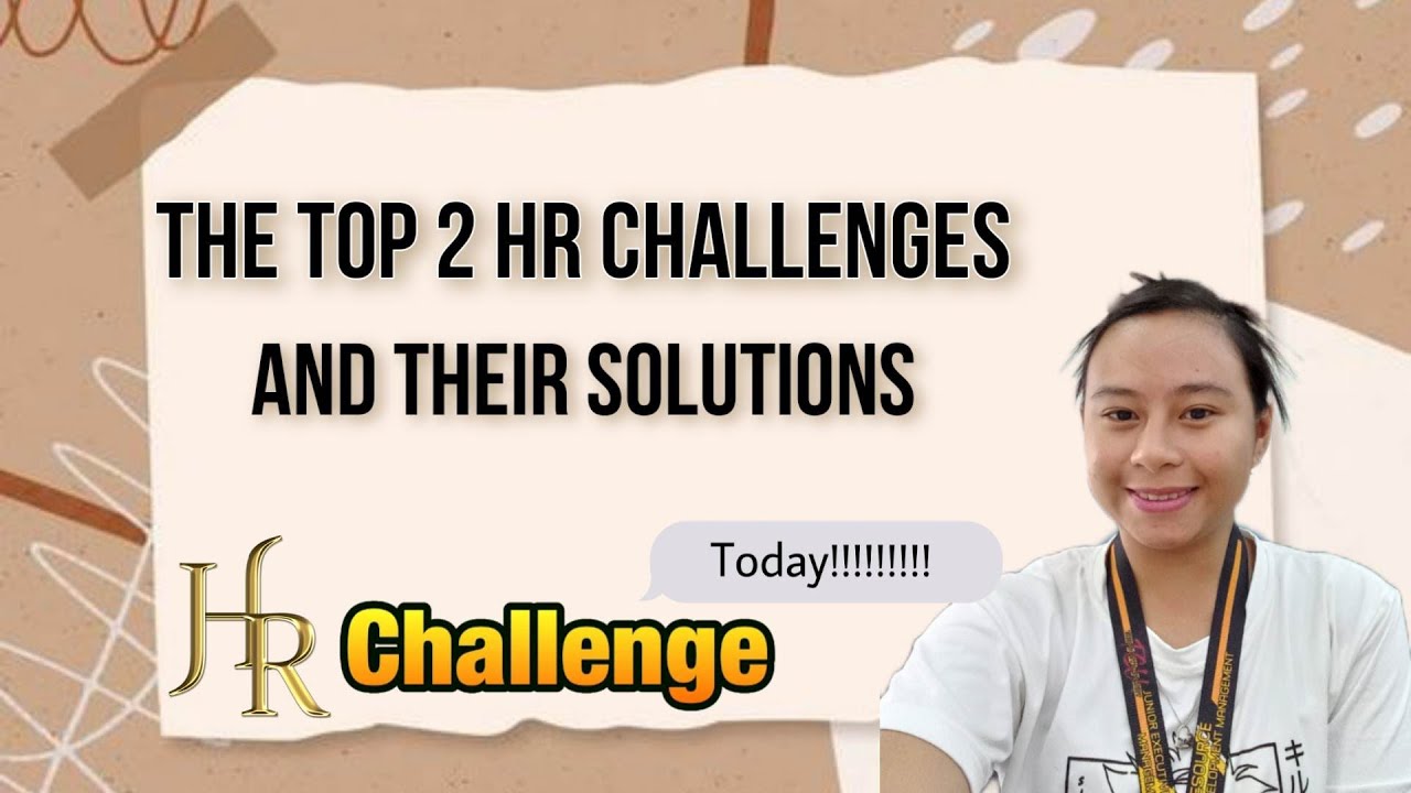 The Top 2 HR Challenges and Their Solution