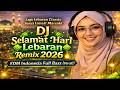 DJ Selamat Hari Lebaran Remix 2026 EDM Indonesia Full Bass Viral Lagulebaran Idulfitri