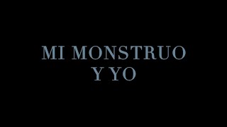 Mi monstruo y yo Music Video