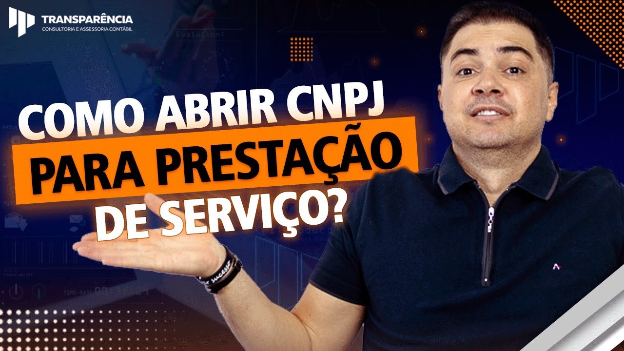 COMO ABRIR CNPJ PARA PRESTAÇÃO DE SERVIÇO?