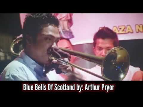 Blue Bells Of Scotland by: Arthur Pryor. Trombone Solo by: Randy Zabala