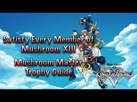 Kingdom Hearts II Final Mix - Satisfy Every Member of Mushroom XIII (Mushroom Master Trophy Guide)