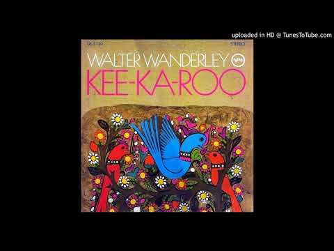 download lagu mp3 mp4 Walter Wanderley Kee Ka Roo, download lagu Walter Wanderley Kee Ka Roo gratis, unduh video klip Walter Wanderley Kee Ka Roo