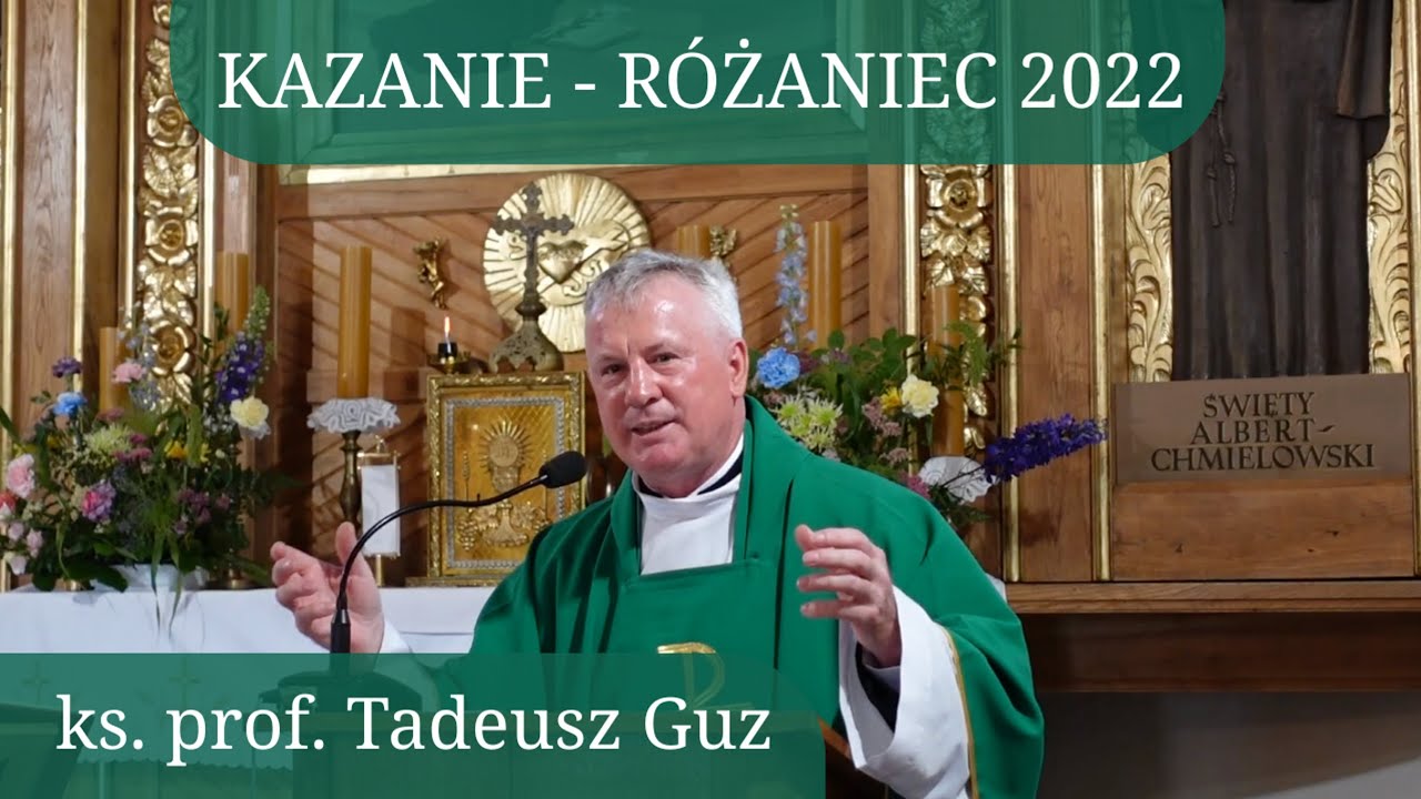 Różaniec – Witosowe Dni Pola – ks. prof. Tadeusz Guz — Kazanie podczas Mszy Św.
