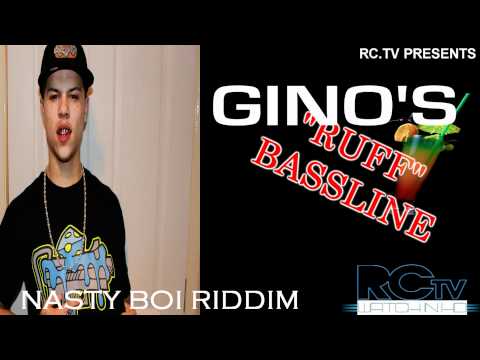 RC.TV - GINO RUFF BASSLINE (NASTY BOI RIDDIM)