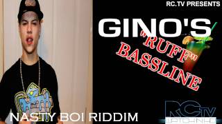 RC.TV - GINO RUFF BASSLINE (NASTY BOI RIDDIM)