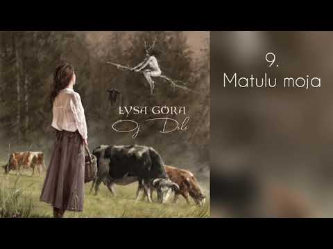 09 Łysa Góra Akustycznie - "Matulu moja" (Oj Dolo 2019)