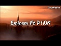 Eminem Ft Pink Need Me Lyrics