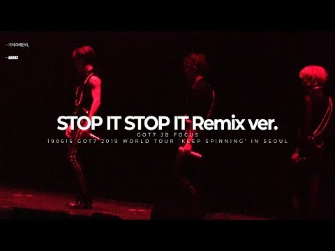 190616 GOT7 2019 WORLD TOUR ‘KEEP SPINNING’ IN SEOUL - 하지하지마 Remix ver. (GOT7 JB 재범)