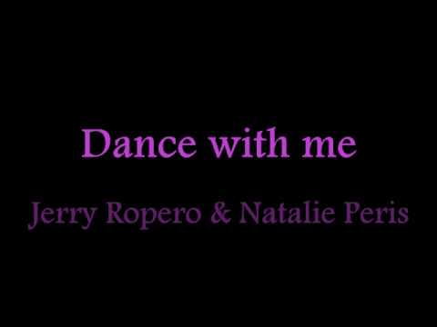 Dance with me - Jerry Ropero & Natalie Peris