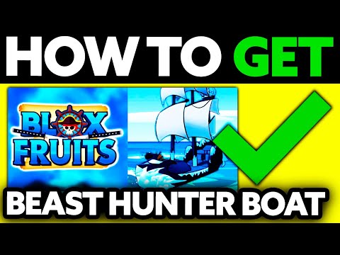 How To Get Beast Hunter Boat in Blox Fruits 2024