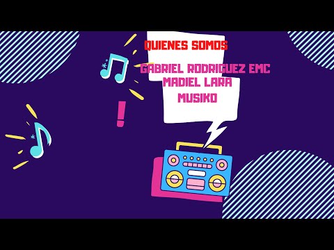 Quienes somos - Gabriel Rodríguez EMC FT. Madiel Lara X Musiko - (Video Letras)