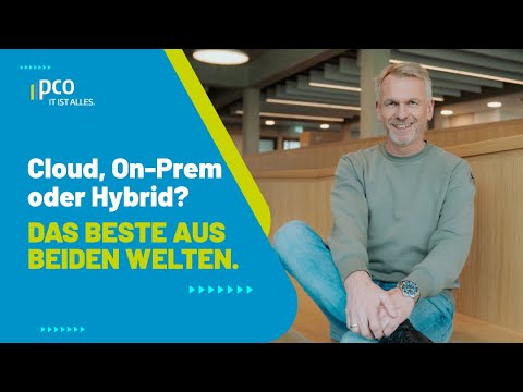 Cloud, On-Prem oder Hybrid?