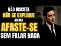 EXCLUA AS PESSOAS Da SUA VIDA Em SILÊNCIO