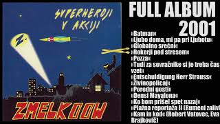 ZMELKOOW - Superheroji v akciji (FULL album 2001)