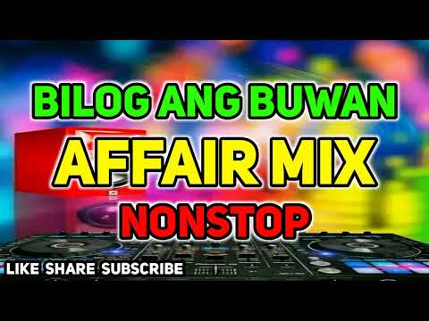 BILOG ANG BUWAN & MORE AFFAIR MIX NONSTOP 2024 - (DJ RENALD ROSA-UT REMIX)