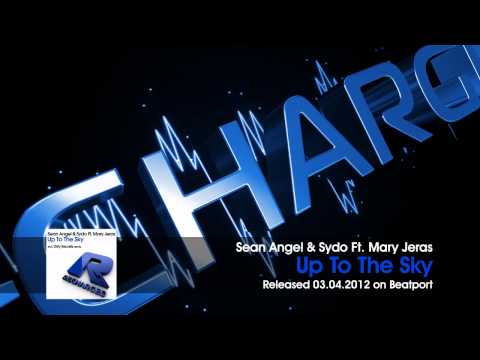 Sean Angel & Sydo Feat. Mary Jeras - Up To The Sky (Original Mix)