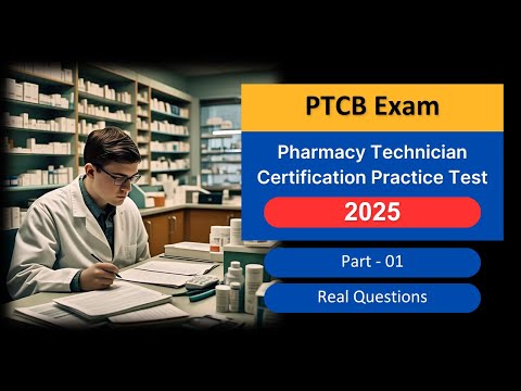 PTCB Practice Test 2025 – Updated Questions & Answers to Pass the Exam