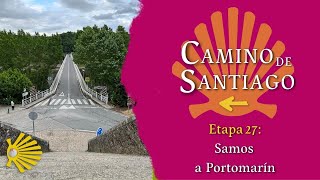Etapa 27: Samos a Portomarín (pasando por Sarria) | Camino Francés | Camino de Santiago