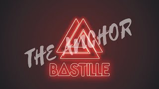 Bastille - The Anchor (lyrics)