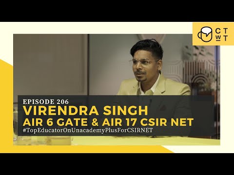 CTwT E206 - CSIR NET JRF Life Science Topper Virendra Singh | GATE AIR 6