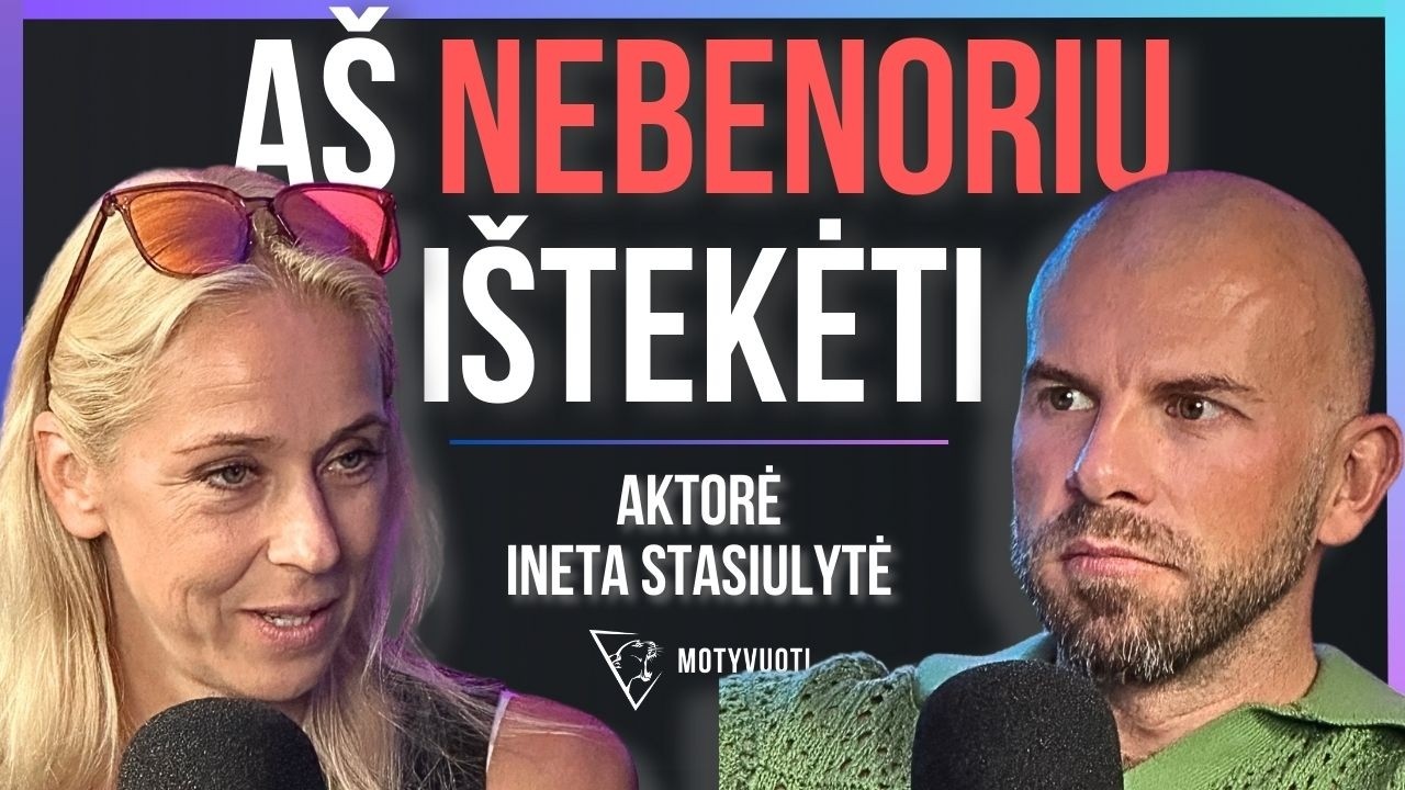INETA STASIULYTĖ: Išdavystė, būti PRASTESNE, pinigai, aktorystė, depresija | Tapk Geresniu 046