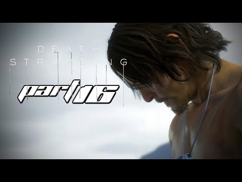 DEATH STRANDING | Walkthrough Gameplay Part 16 | TIMEFALL SHELTER (PC)