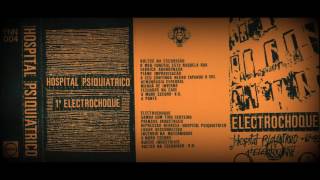 Hospital Psiquiatrico ‎– 1º Electrochoque | Facadas Na Noite ‎– FNN004 | Cassete 1989