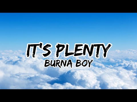 Burna Boy - It’s Plenty (lyrics)