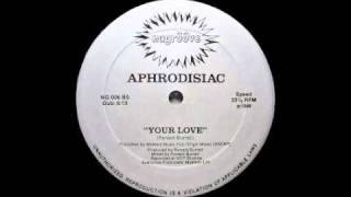 Aphordisiac - Your Love (Dub) [Nu Groove, 1988]